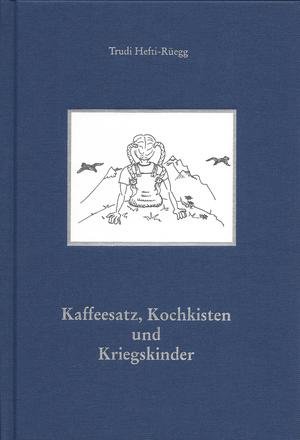 Kaffeesatz, Kochkisten und Kriegskinder